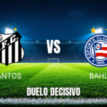 Onde assistir Santos x Bahia: Palpite e análise do jogo 24/10/2026
