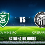Onde assistir América-MG x Operário PR: Palpite 17/10/2026