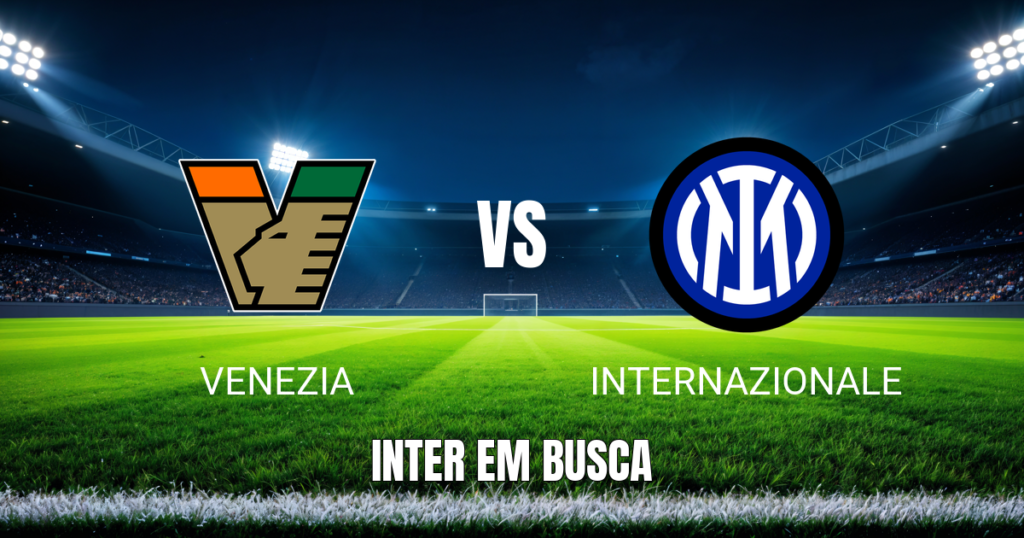 Onde assistir Venezia x Internazionale: Palpite e análise 28/10/2026