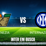 Onde assistir Venezia x Internazionale: Palpite e análise 28/10/2026