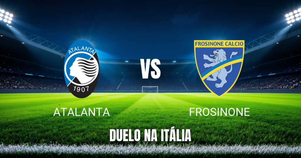 Onde assistir Atalanta x Frosinone: Palpite e análise 25/10/2026
