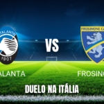 Onde assistir Atalanta x Frosinone: Palpite e análise 25/10/2026