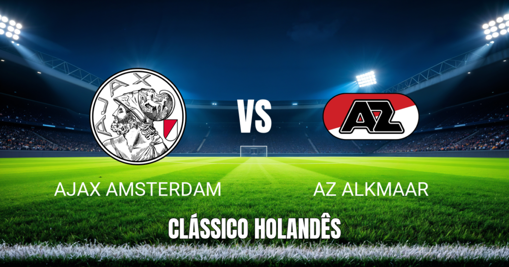 Onde assistir Ajax x AZ Alkmaar: Palpite e análise - 31/10/2026