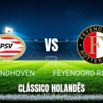 Onde assistir PSV x Feyenoord: Palpite e análise 25/10/2026
