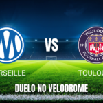 Onde assistir Marseille x Toulouse: Palpite e análise 01/11/2026