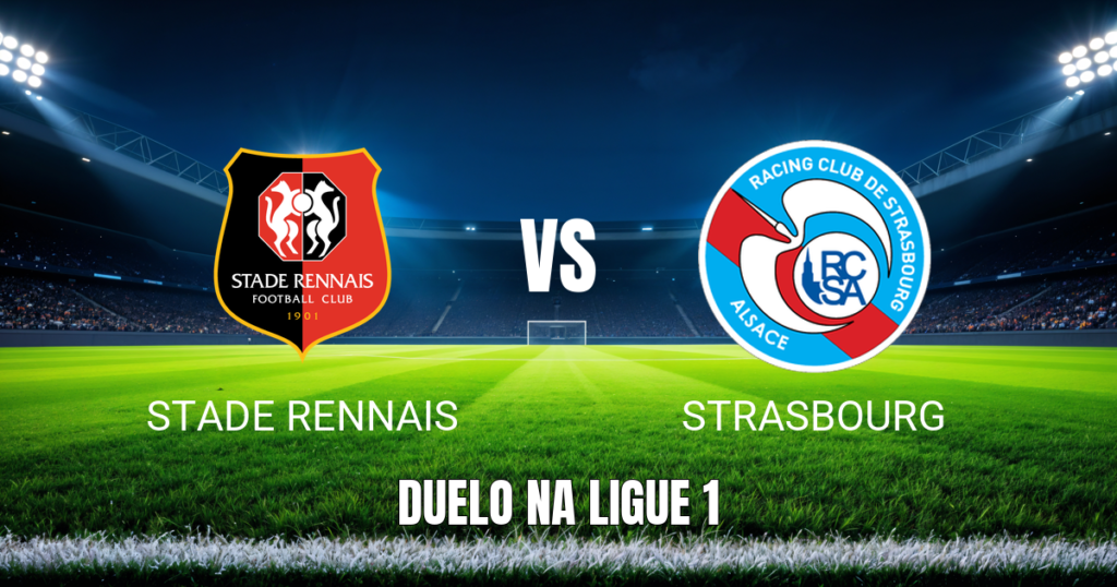 Onde assistir Stade Rennais x Strasbourg: Palpite 25/10/2026