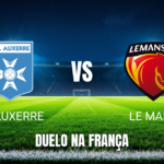 Onde assistir AJ Auxerre x Le Mans: Palpite e análise 25/10/2026