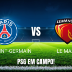 Onde assistir PSG x Le Mans: Palpite e análise Ligue 1 10/10/2026