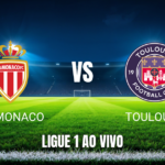 Onde assistir Monaco x Toulouse: Palpite e análise 10/10/2026