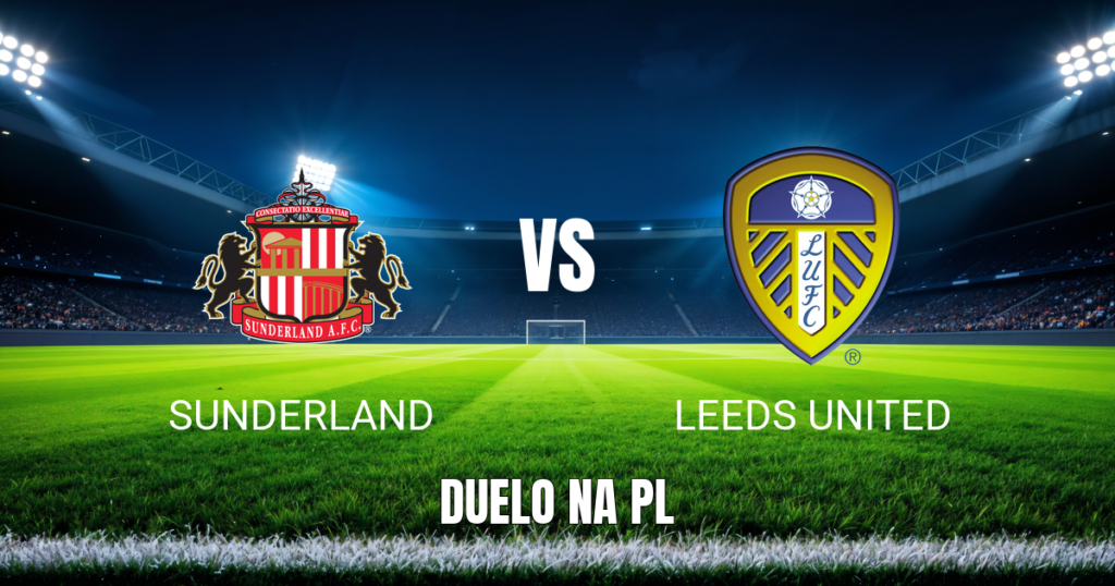 Onde assistir Sunderland x Leeds United: Palpite e odds 25/10/2026