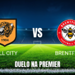 Onde assistir Hull City x Brentford: Palpite Premier League 25/10/2026