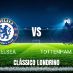 Onde assistir Chelsea x Tottenham: Palpite Premier League 24/10/2026