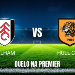 Onde assistir Fulham x Hull City: Palpite e análise - 17/10/2026