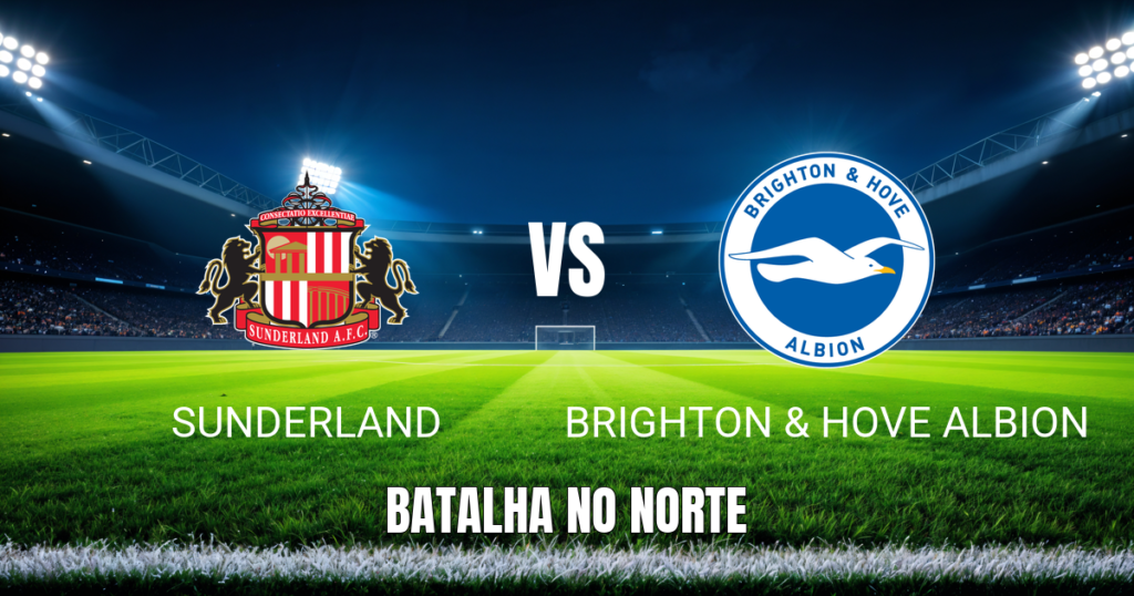 Onde assistir Sunderland x Brighton: Palpite Premier League 10/10/2026