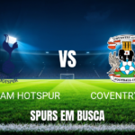 Onde assistir Tottenham x Coventry: Palpite Premier League 19/10/2026