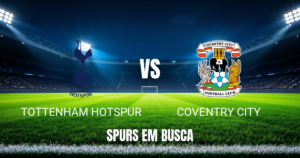 Onde assistir Tottenham x Coventry: Palpite Premier League 19/10/2026