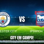 Onde assistir Manchester City x Ipswich Town: Palpite 17/10/2026