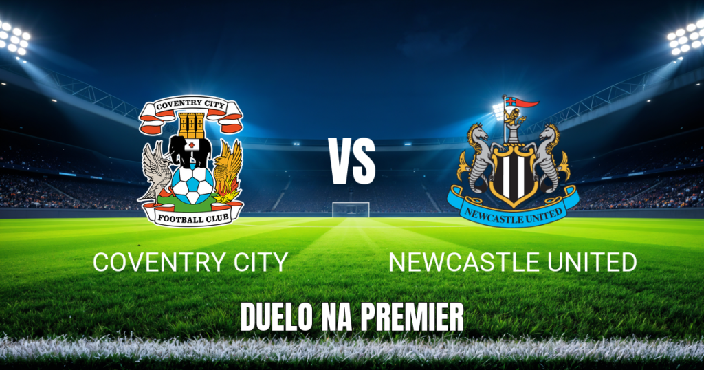 Onde assistir Coventry City x Newcastle United: Palpite 12/10/2026