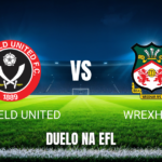 Onde Assistir Sheffield United x Wrexham: Palpite e Data 30/10/2026