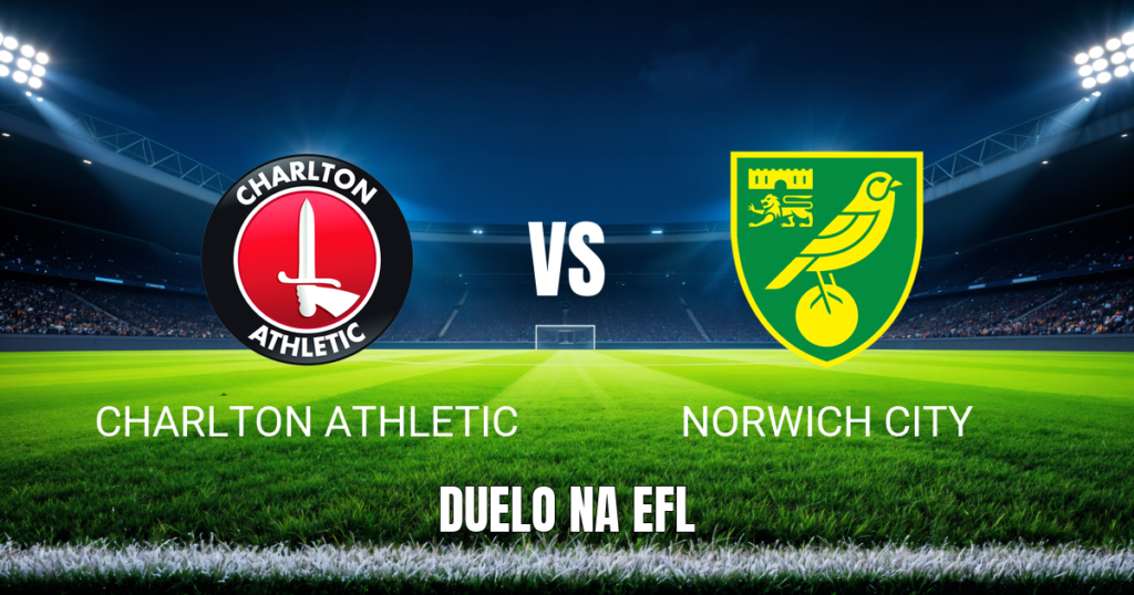 Onde assistir Charlton x Norwich: Palpite, análise e data 24/10/2026