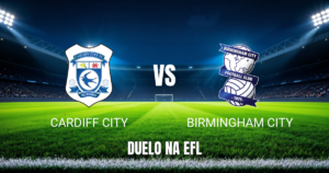 Onde assistir Cardiff City x Birmingham City: Palpite 24/10/2026