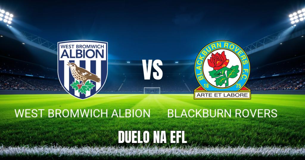 Onde assistir West Bromwich x Blackburn: Palpite e odds 17/10/2026