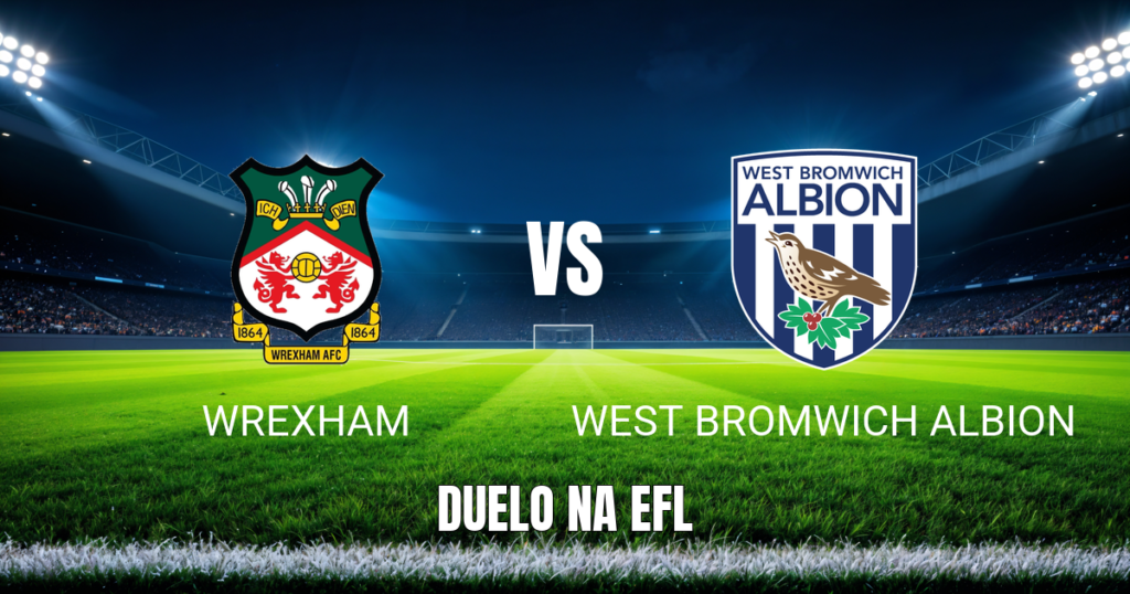 Onde assistir Wrexham x West Brom: Palpite e análise 13/10/2026