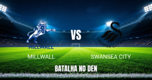Onde assistir Millwall x Swansea City: Palpite e análise 13/10/2026