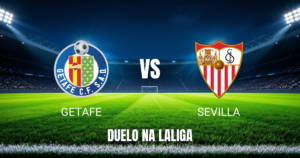 Onde assistir Getafe x Sevilla: Palpite, análise e data 01/11/2026
