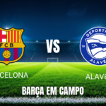 Onde assistir Barcelona x Alavés: Palpite La Liga 31/10/2026