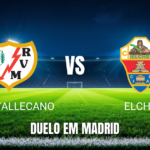 Onde assistir Rayo Vallecano x Elche: Palpite e análise 24/10/2026