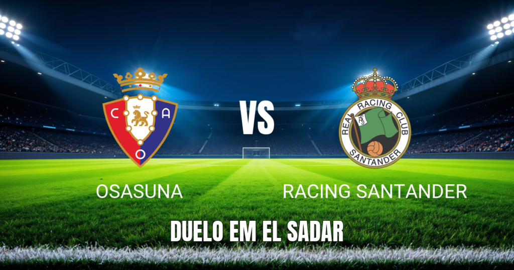 Onde assistir Osasuna x Racing Santander: Palpite e Data 18/10/2026