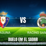Onde assistir Osasuna x Racing Santander: Palpite e Data 18/10/2026