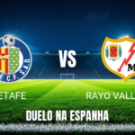 Onde assistir Getafe x Rayo Vallecano: Palpite La Liga 19/10/2026