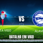 Onde assistir Celta Vigo x Alavés: Palpite e análise 18/10/2026