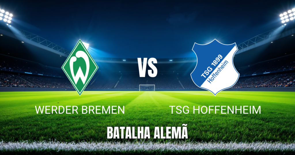 Onde assistir Werder Bremen x Hoffenheim: Palpite e análise 31/10/2026