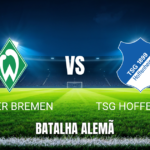 Onde assistir Werder Bremen x Hoffenheim: Palpite e análise 31/10/2026