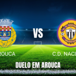 Onde assistir Arouca x C.D. Nacional: Palpite Primeira Liga 01/11/2026