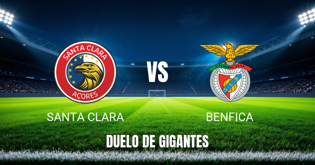 Onde assistir Santa Clara x Benfica: Palpite e análise 26/10/2026