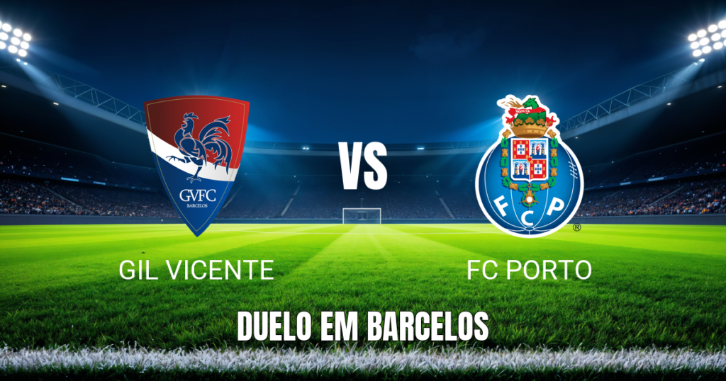 Onde assistir Gil Vicente x FC Porto: Palpite e análise 24/10/2026
