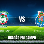 Onde assistir Marítimo x FC Porto: Palpite e análise 10/10/2026