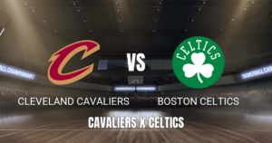 Onde assistir Cleveland Cavaliers x Boston Celtics: Palpite 08/10/2026