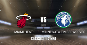Onde assistir Miami Heat x Minnesota Timberwolves: Palpite 10/10/2026