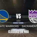 Onde assistir Golden State Warriors x Sacramento Kings: Palpite 10/10/2026