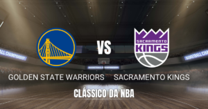 Onde assistir Golden State Warriors x Sacramento Kings: Palpite 10/10/2026