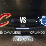 Onde assistir Cleveland Cavaliers x Orlando Magic: Palpite 11/10/2026