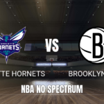Onde assistir Charlotte Hornets x Brooklyn Nets: Palpite 06/10/2026
