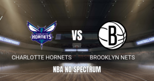 Onde assistir Charlotte Hornets x Brooklyn Nets: Palpite 06/10/2026