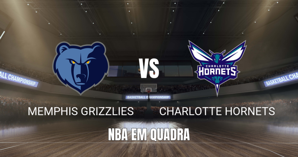 Onde assistir Memphis Grizzlies x Charlotte Hornets: Palpite 16/10/2026