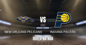 Onde assistir New Orleans Pelicans x Indiana Pacers: Palpite 21/10/2026